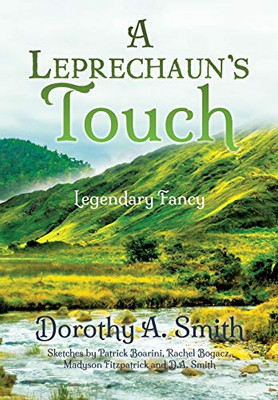 A Leprechaun'S Touch: Legendary Fancy - 9781545666678