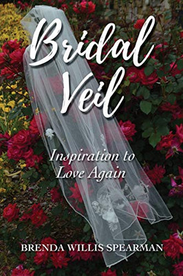 Bridal Veil: Inspiration To Love Again