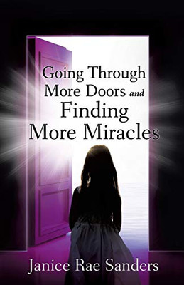 Going Through More Doors And Finding More Miracles
