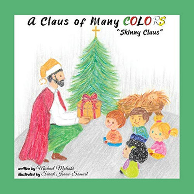 A Claus Of Many Colors: Skinny Claus - 9781545670842