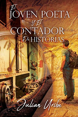 El Joven Poeta Y El Contador De Historias (Spanish Edition)