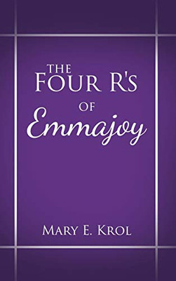 The Four R'S Of Emmajoy - 9781545674895