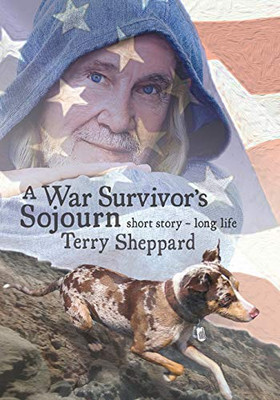 A War Survivor'S Sojourn: Short Story-Long Life