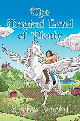The Magical Land Of Plenty - 9781546272328