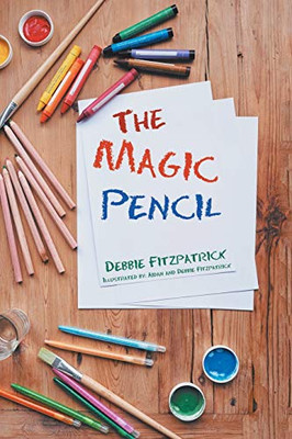 The Magic Pencil - 9781546277293