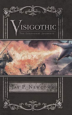 Visigothic: The Legendary Journeys - 9781546277583