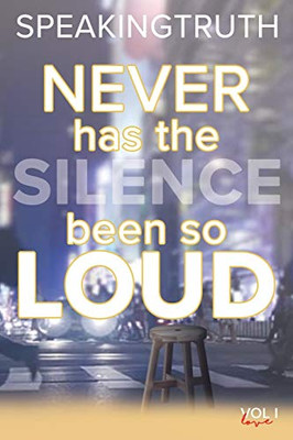 Never Has The Silence Been So Loud: In Verse And In Lyric - 9781546279785