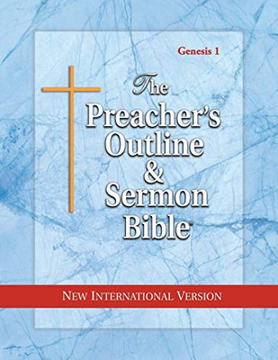The Preacher'S Outline And Sermon Bible: Genesis Vol. 1 : New International Version (The Preacher'S Outline & Sermon Bible Niv)