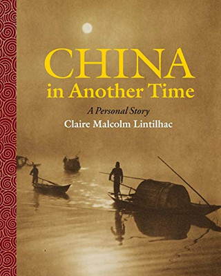 China In Another Time: A Personal Story