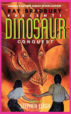 Ray Bradbury Presents Dinosaur Conquest