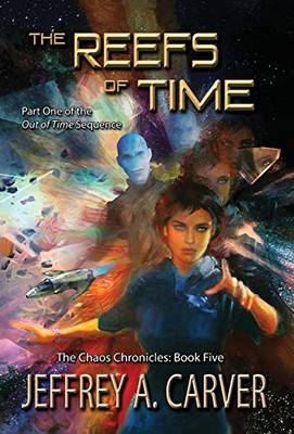The Reefs Of Time: Part One Of The "Out Of Time" Sequence (Chaos Chronicles)
