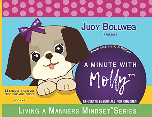 A Minute With Molly: Etiquette Essentials For Children (1) (Living A Manners Mindset) - 9781613144732
