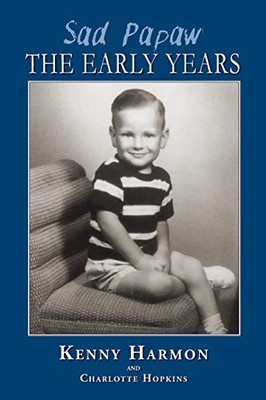 Sad Papaw: The Early Years - 9781614936237