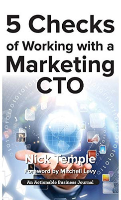 5 Checks Of Working With A Marketing Cto: Factors To Check Before Deploying Ideas - 9781616993115