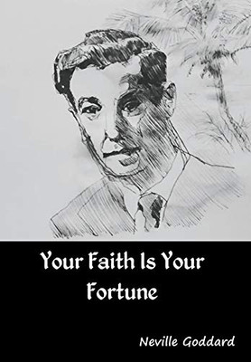 Your Faith Is Your Fortune - 9781618954084