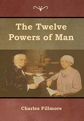 The Twelve Powers Of Man - 9781618954121