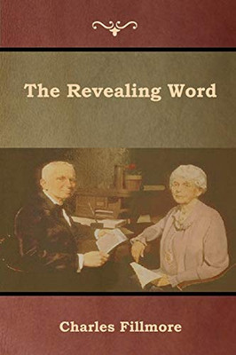 The Revealing Word - 9781618954275