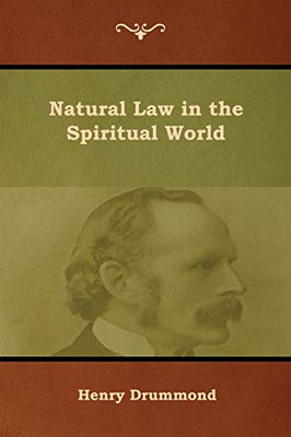 Natural Law In The Spiritual World - 9781618955180