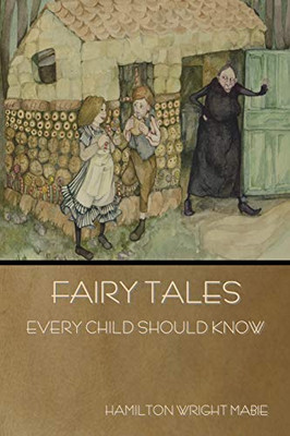 Fairy Tales Every Child Should Know - 9781618955968