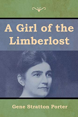 A Girl Of The Limberlost - 9781618956217