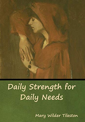 Daily Strength For Daily Needs - 9781618957108