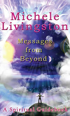 Messages From Beyond: A Spiritual Guidebook