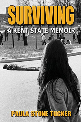 Surviving: A Kent State Memoir