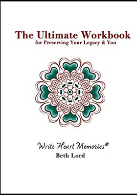 The Ultimate Workbook: For Preserving Your Legacy & You