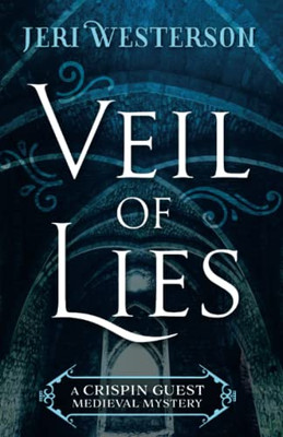 Veil Of Lies (A Crispin Guest Medieval Mystery)