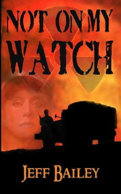Not On My Watch - 9781625969774