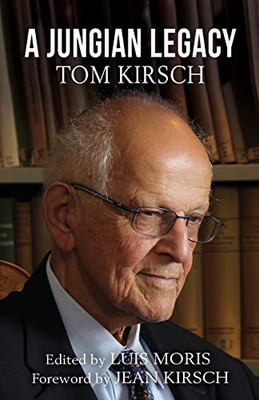 A Jungian Legacy: Tom Kirsch - 9781630517281