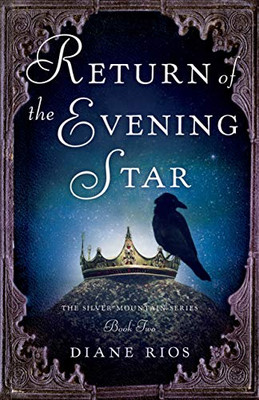 Return Of The Evening Star: Book 2 In Silver Mountain Series