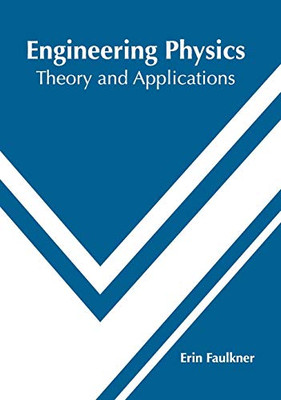 Engineering Physics: Theory And Applications