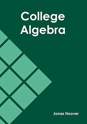 College Algebra - 9781632387011