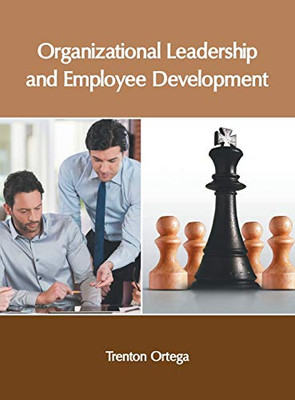 Organizational Leadership And Employee Development