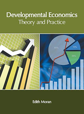 Developmental Economics: Theory And Practice
