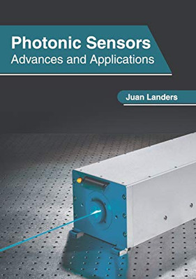 Photonic Sensors: Advances And Applications