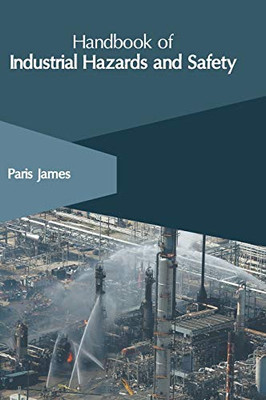 Handbook Of Industrial Hazards And Safety