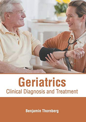 Geriatrics: Clinical Diagnosis And Treatment
