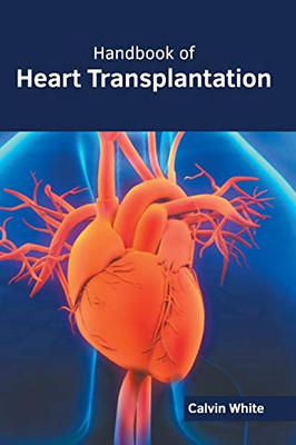 Handbook Of Heart Transplantation