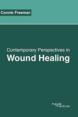 Contemporary Perspectives In Wound Healing