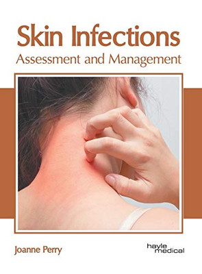 Skin Infections: Assessment And Management