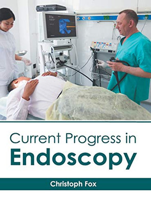 Current Progress In Endoscopy