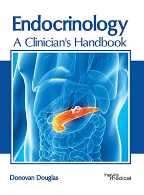 Endocrinology: A Clinician'S Handbook