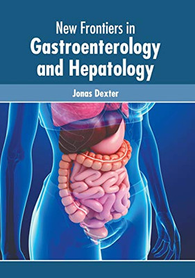 New Frontiers In Gastroenterology And Hepatology