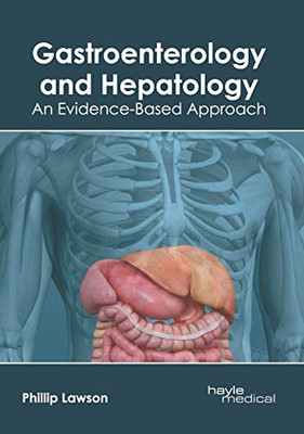Gastroenterology And Hepatology: An Evidence-Based Approach