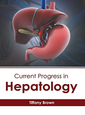 Current Progress In Hepatology
