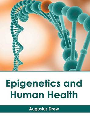 Epigenetics And Human Health
