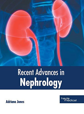 Recent Advances In Nephrology