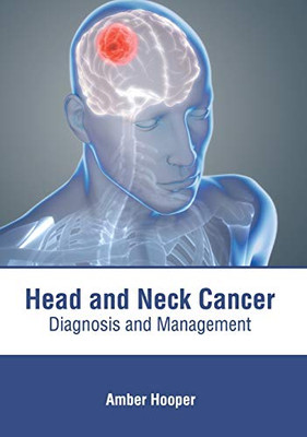 Head And Neck Cancer: Diagnosis And Management
